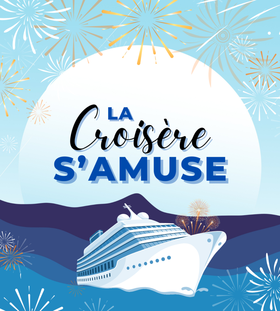 La croisière s'amuse, concept festif, clé en main